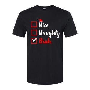 Nice Naughty Bruh Funny Matching Christmas List Santa Claus Softstyle CVC T-Shirt