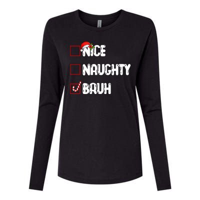 Nice Naughty Bruh Santa Checklist Funny Womens Cotton Relaxed Long Sleeve T-Shirt