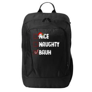 Nice Naughty Bruh Santa Checklist Funny City Backpack