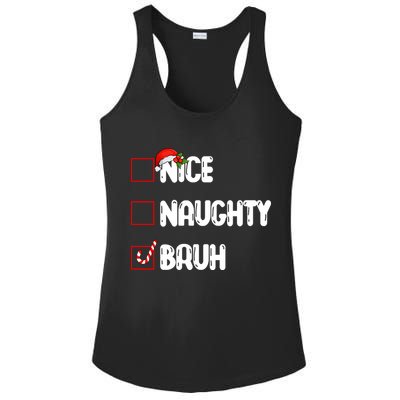 Nice Naughty Bruh Santa Checklist Funny Ladies PosiCharge Competitor Racerback Tank