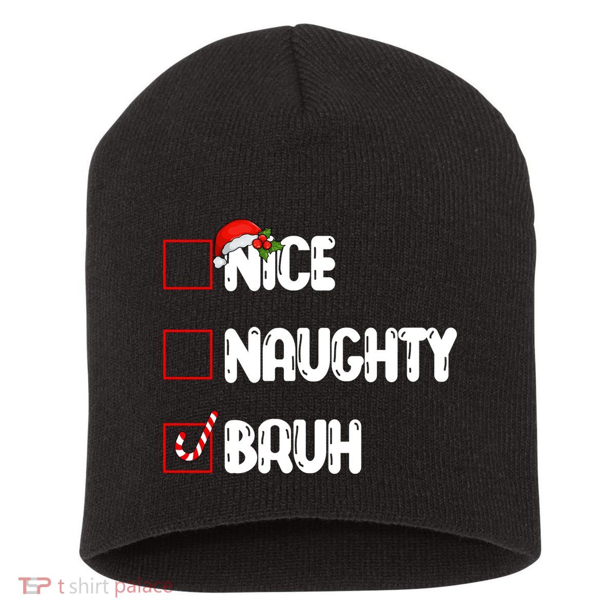 Nice Naughty Bruh Santa Checklist Funny Short Acrylic Beanie