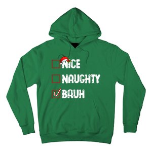 Nice Naughty Bruh Santa Checklist Funny Hoodie