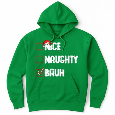 Nice Naughty Bruh Santa Checklist Funny Hoodie