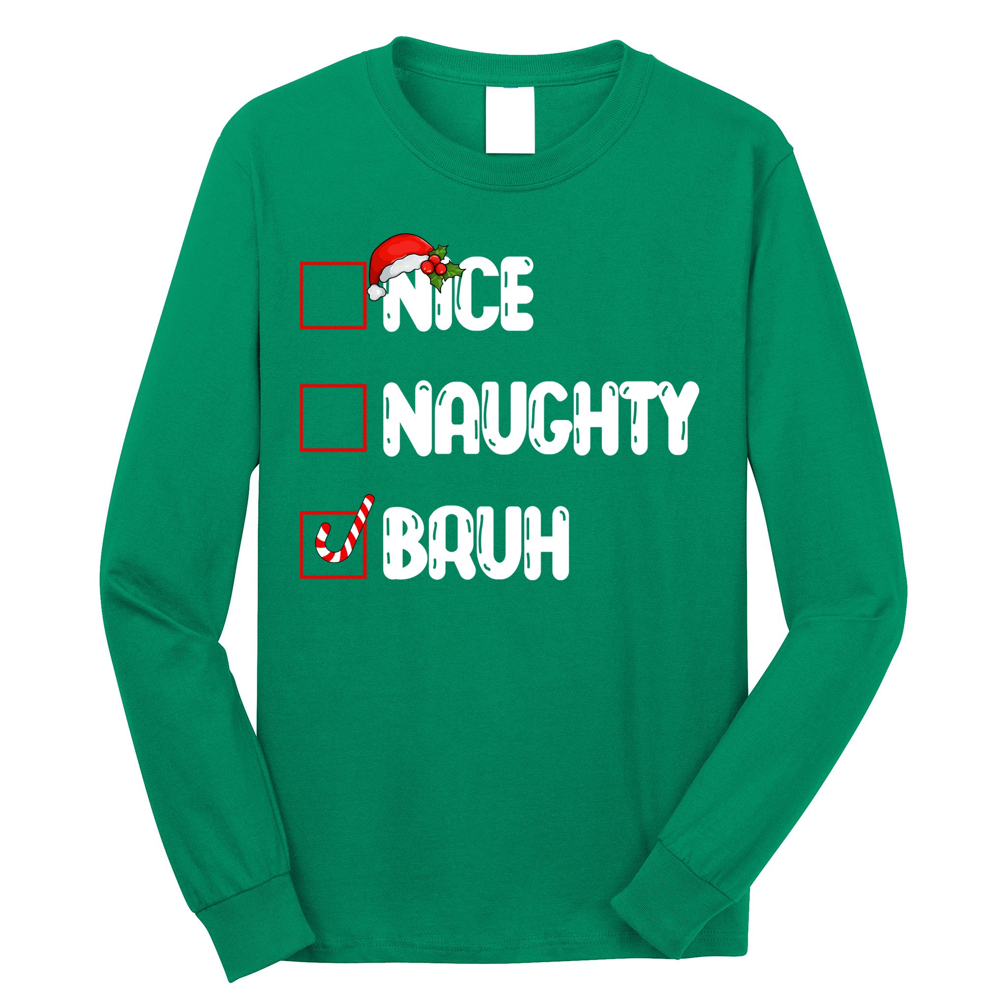 Nice Naughty Bruh Santa Checklist Funny Long Sleeve Shirt