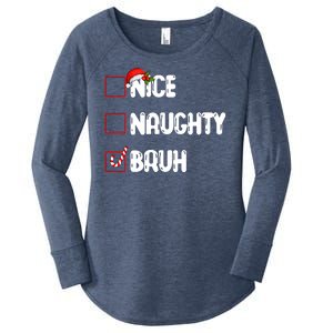 Nice Naughty Bruh Santa Checklist Funny Women's Perfect Tri Tunic Long Sleeve Shirt