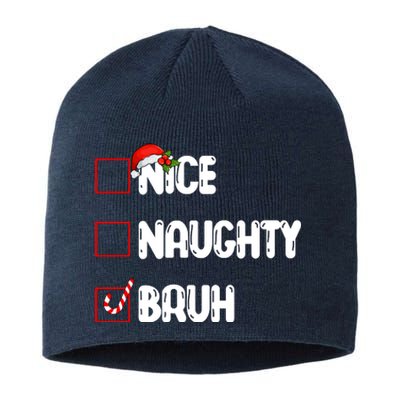 Nice Naughty Bruh Santa Checklist Funny Sustainable Beanie