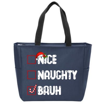 Nice Naughty Bruh Santa Checklist Funny Zip Tote Bag