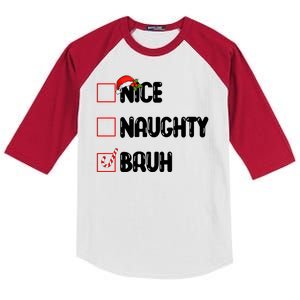 Nice Naughty Bruh Santa Checklist Funny Kids Colorblock Raglan Jersey