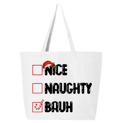 Nice Naughty Bruh Santa Checklist Funny 25L Jumbo Tote