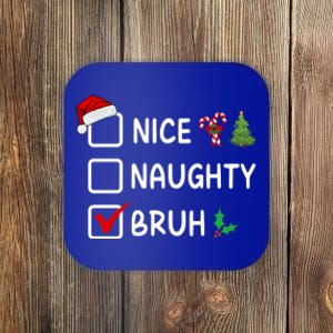 Nice Naughty Bruh Christmas List Santa Hat Funny Xmas Gift Coaster