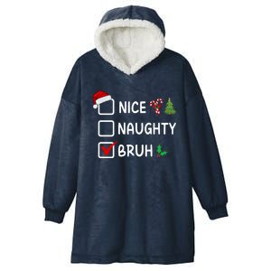 Nice Naughty Bruh Christmas List Santa Hat Funny Xmas Gift Hooded Wearable Blanket