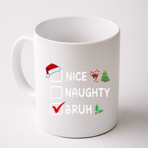 Nice Naughty Bruh Christmas List Santa Hat Funny Xmas Gift Coffee Mug