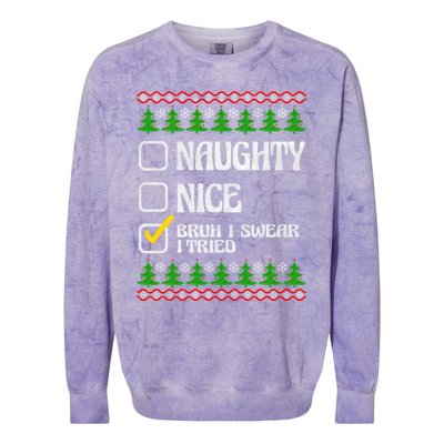 Nice Naughty Bruh I Swear I Tried Xmas Santa List Gift Colorblast Crewneck Sweatshirt