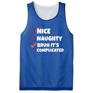 Nice Naughty Bruh ItS Complicated Xmas Santa List Funny Gift Mesh Reversible Basketball Jersey Tank