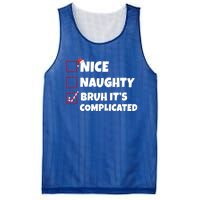 Nice Naughty Bruh ItS Complicated Xmas Santa List Funny Gift Mesh Reversible Basketball Jersey Tank