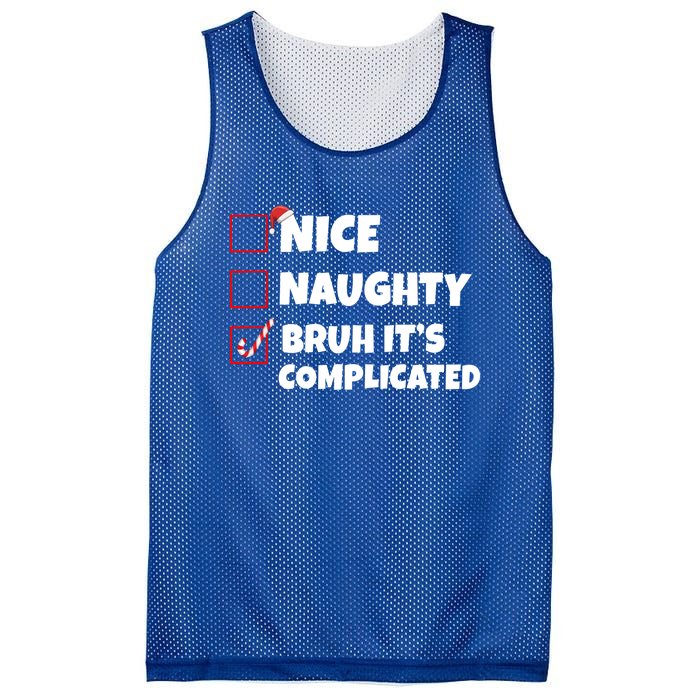 Nice Naughty Bruh ItS Complicated Xmas Santa List Funny Gift Mesh Reversible Basketball Jersey Tank