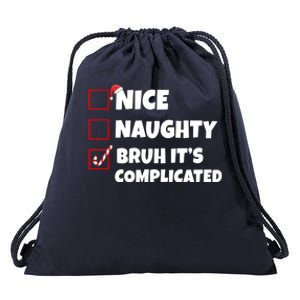 Nice Naughty Bruh ItS Complicated Xmas Santa List Funny Gift Drawstring Bag