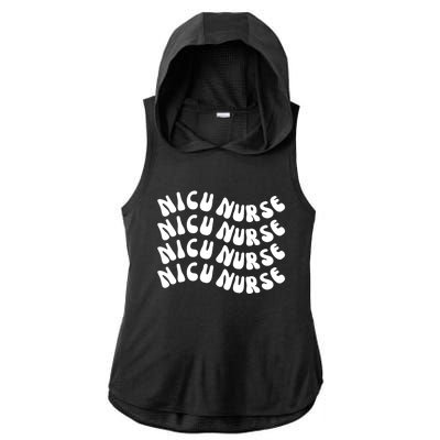 Nicu Nurse Cute Nursing Appreciation Nurse Week Groovy Gift Ladies PosiCharge Tri-Blend Wicking Draft Hoodie Tank