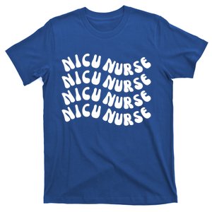 Nicu Nurse Cute Nursing Appreciation Nurse Week Groovy Gift T-Shirt