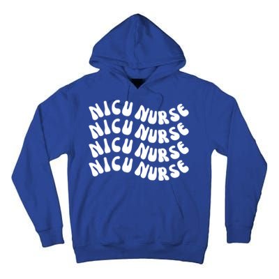 Nicu Nurse Cute Nursing Appreciation Nurse Week Groovy Gift Tall Hoodie