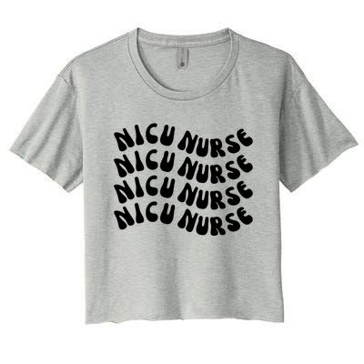 Nicu Nurse Cute Nursing Appreciation Nurse Week Groovy Gift Women's Crop Top Tee