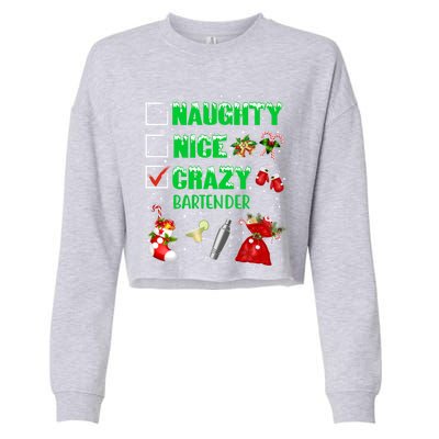 Naughty Nice Crazy Bartender Christmas Xmas Gift Cropped Pullover Crew