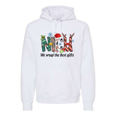 Nicu Nurse Christmas We Wrap The Best Gifts Premium Hoodie