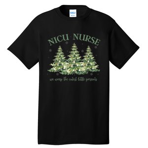 Nicu Nurse Christmas We Wrap The Cutest Little Presents Xmas Gift Tall T-Shirt