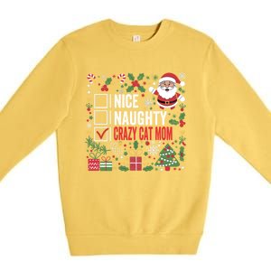 Nice Naughty Crazy Cat Mom Funny Christmas Santa Claus Gift Premium Crewneck Sweatshirt