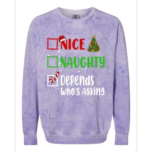 Nice Naughty Depends WhoS Asking Christmas List Holiday Gift Colorblast Crewneck Sweatshirt