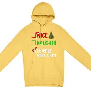 Nice Naughty Depends WhoS Asking Christmas List Holiday Gift Premium Pullover Hoodie