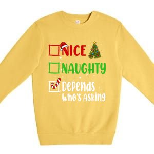 Nice Naughty Depends WhoS Asking Christmas List Holiday Gift Premium Crewneck Sweatshirt