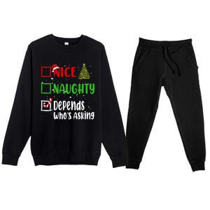 Nice Naughty Depends WhoS Asking Christmas List Holiday Gift Premium Crewneck Sweatsuit Set