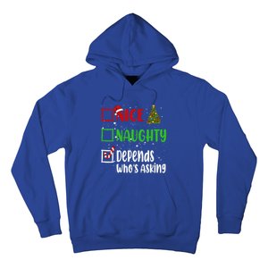 Nice Naughty Depends WhoS Asking Christmas List Holiday Gift Hoodie