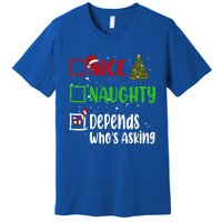 Nice Naughty Depends WhoS Asking Christmas List Holiday Gift Premium T-Shirt