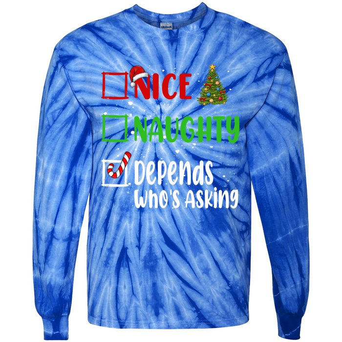 Nice Naughty Depends WhoS Asking Christmas List Holiday Gift Tie-Dye Long Sleeve Shirt