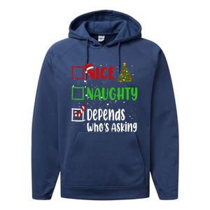 Nice Naughty Depends WhoS Asking Christmas List Holiday Gift Performance Fleece Hoodie