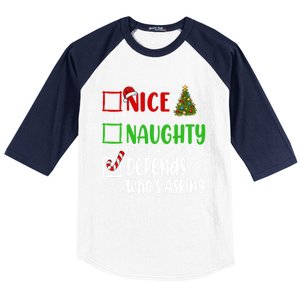 Nice Naughty Depends WhoS Asking Christmas List Holiday Gift Baseball Sleeve Shirt