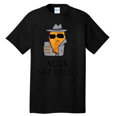 Nugs Not Drugs Funny Chicken Nugget Tall T-Shirt