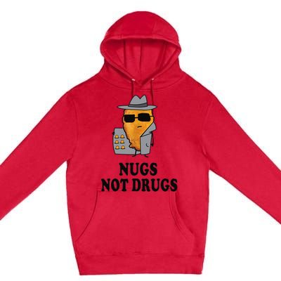 Nugs Not Drugs Funny Chicken Nugget Premium Pullover Hoodie