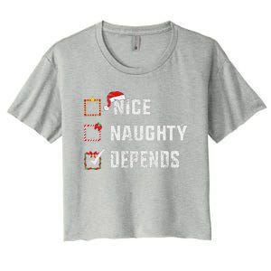 Nice Naughty Depends Christmas List Xmas Santa Claus Women's Crop Top Tee