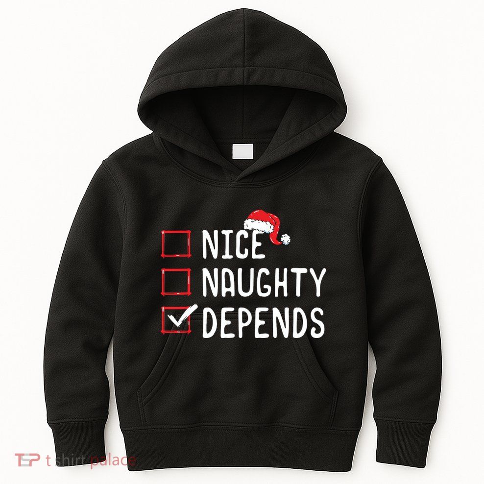 Nice Naughty Depends Christmas List Kids Hoodie