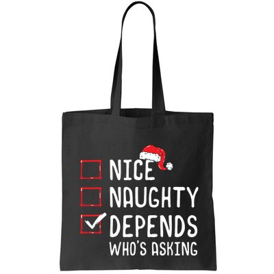 Nice Naughty Depends Whos Asking Christmas List Bag