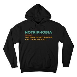 Notriphobia Noun Definition Funny Adventure Travel Lover Hoodie