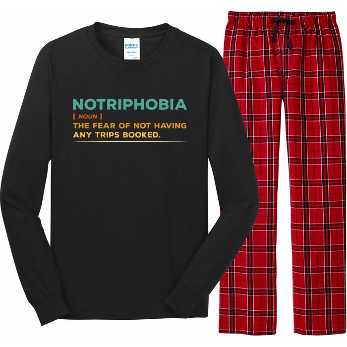 Notriphobia Noun Definition Funny Adventure Travel Lover Long Sleeve Pajama Set