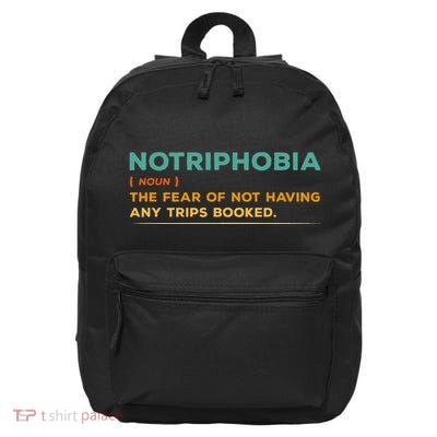 Notriphobia Noun Definition Funny Adventure Travel Lover 16 in Basic Backpack