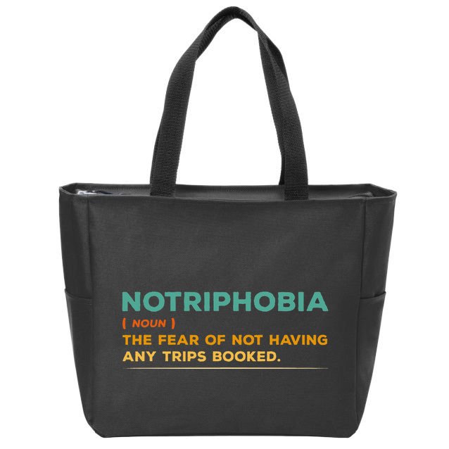 Notriphobia Noun Definition Funny Adventure Travel Lover Zip Tote Bag