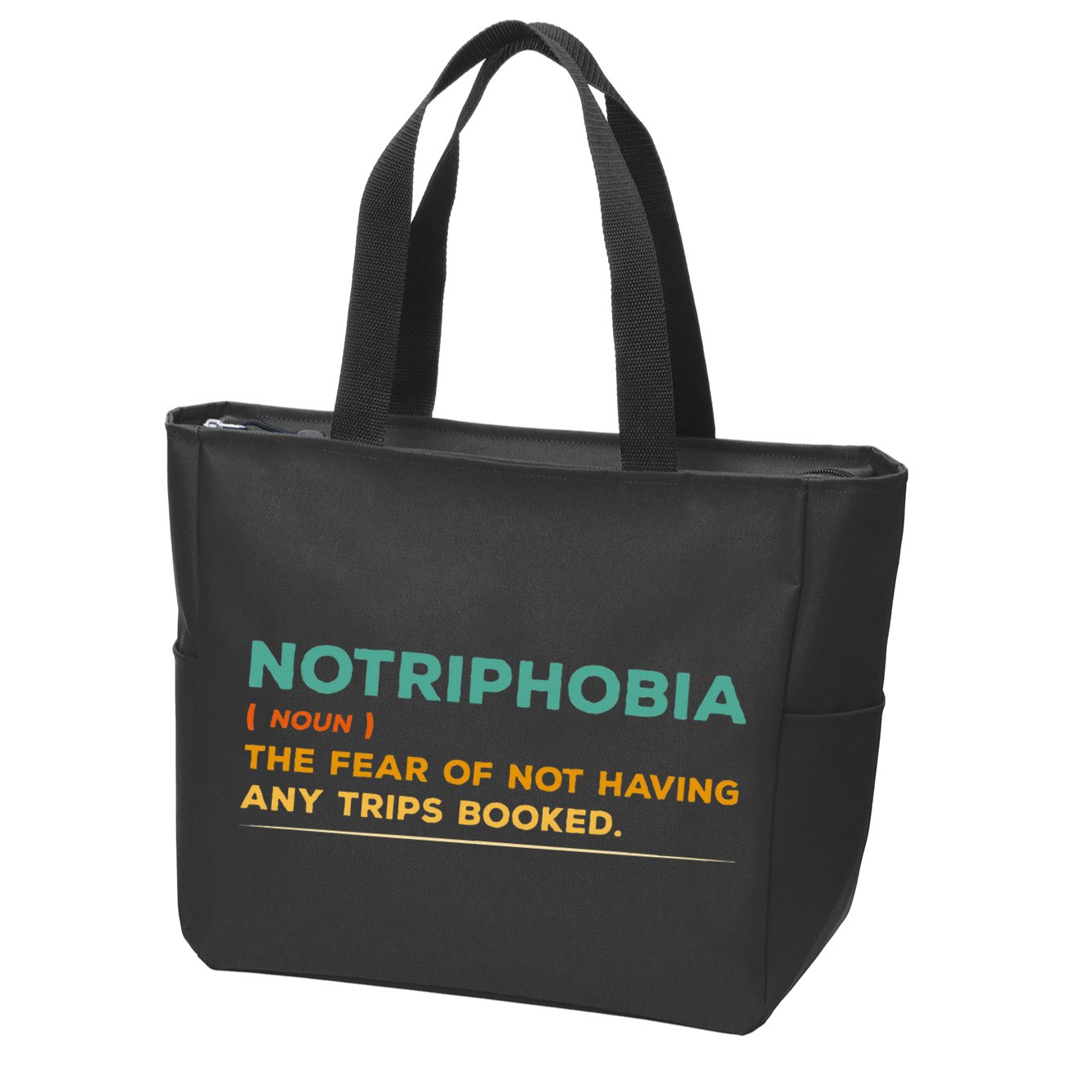 Notriphobia Noun Definition Funny Adventure Travel Lover Zip Tote Bag