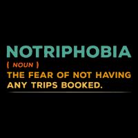 Notriphobia Noun Definition Funny Adventure Travel Lover Zip Tote Bag