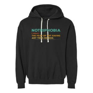 Notriphobia Noun Definition Funny Adventure Travel Lover Garment-Dyed Fleece Hoodie